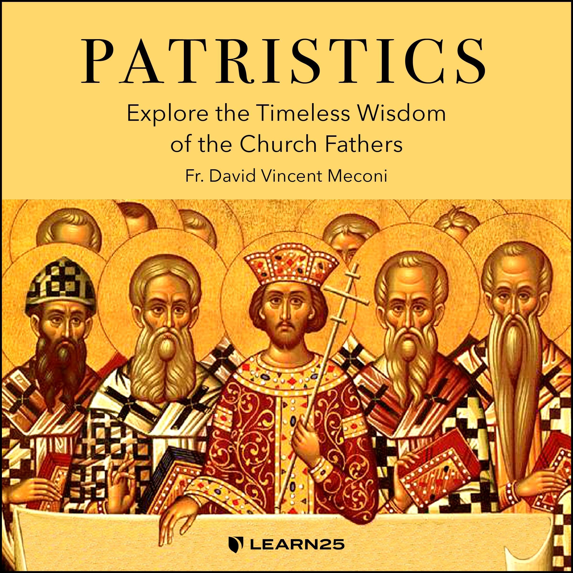 Cover art for Patristics: Explore the Timeless Wisdom of the Church Fathers