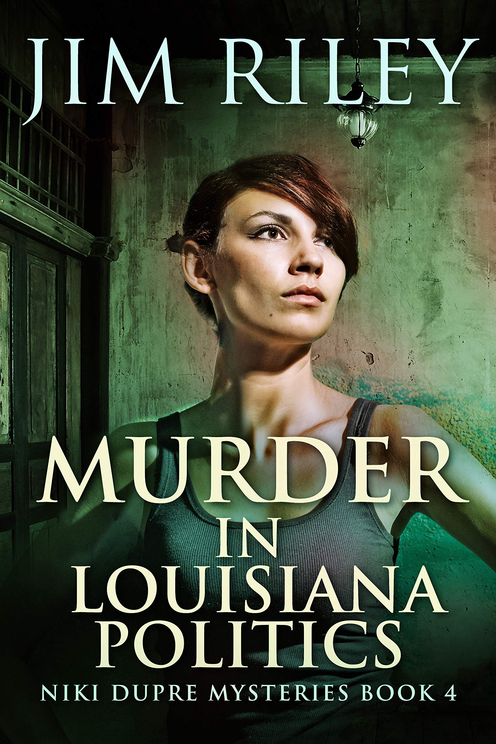 Murder In Louisiana Politics (Niki Dupre Mysteries Book 4)