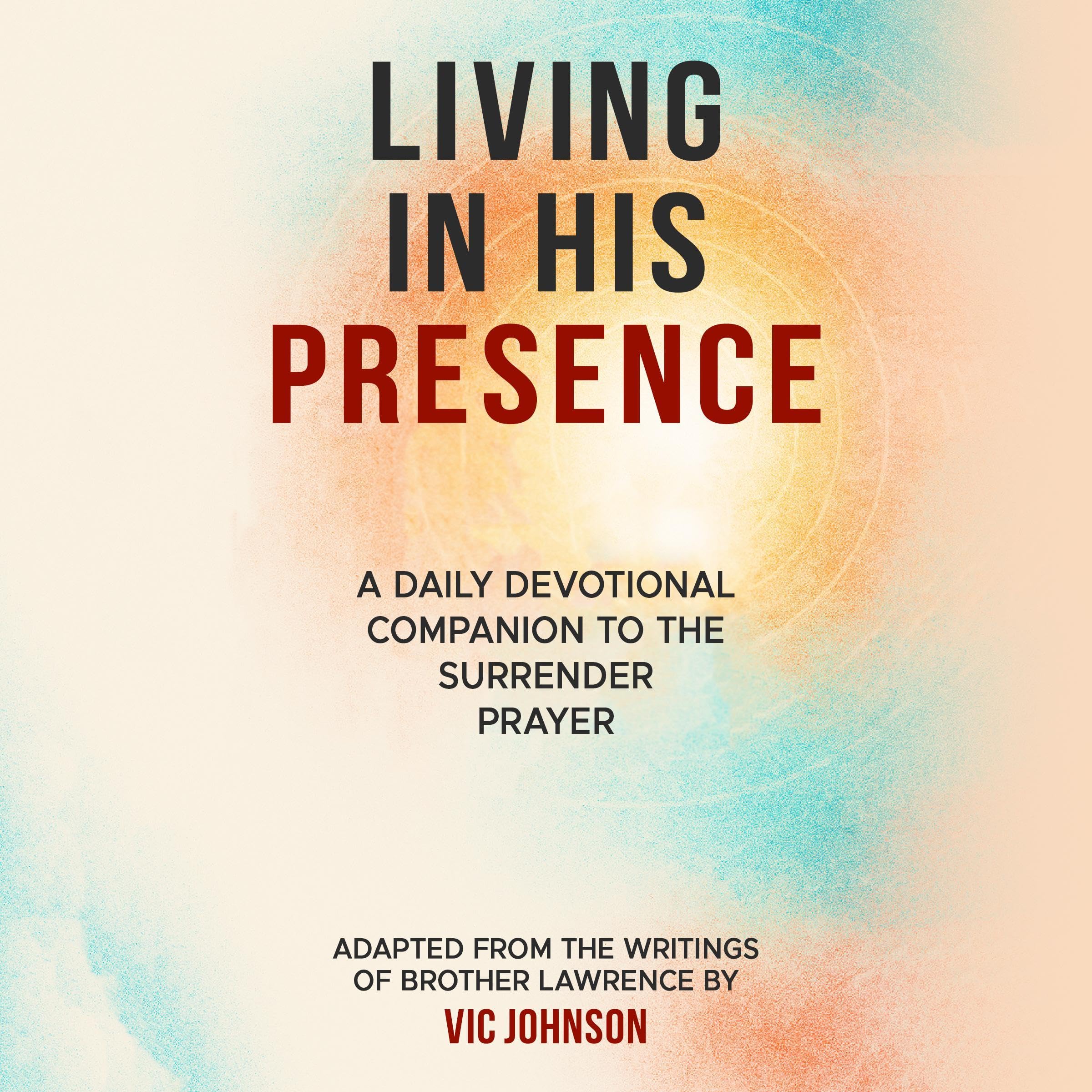 Living in His Presence