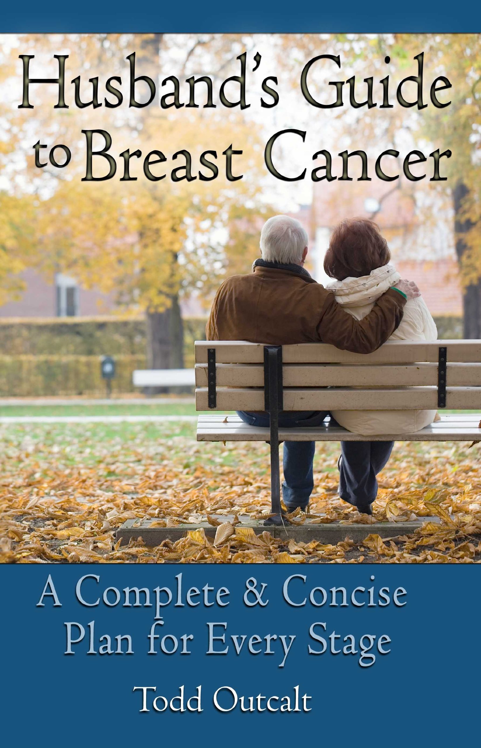 Buy Husband's Guide to Breast Cancer: A Complete & Concise Plan for Every Stage — BookShops.in
