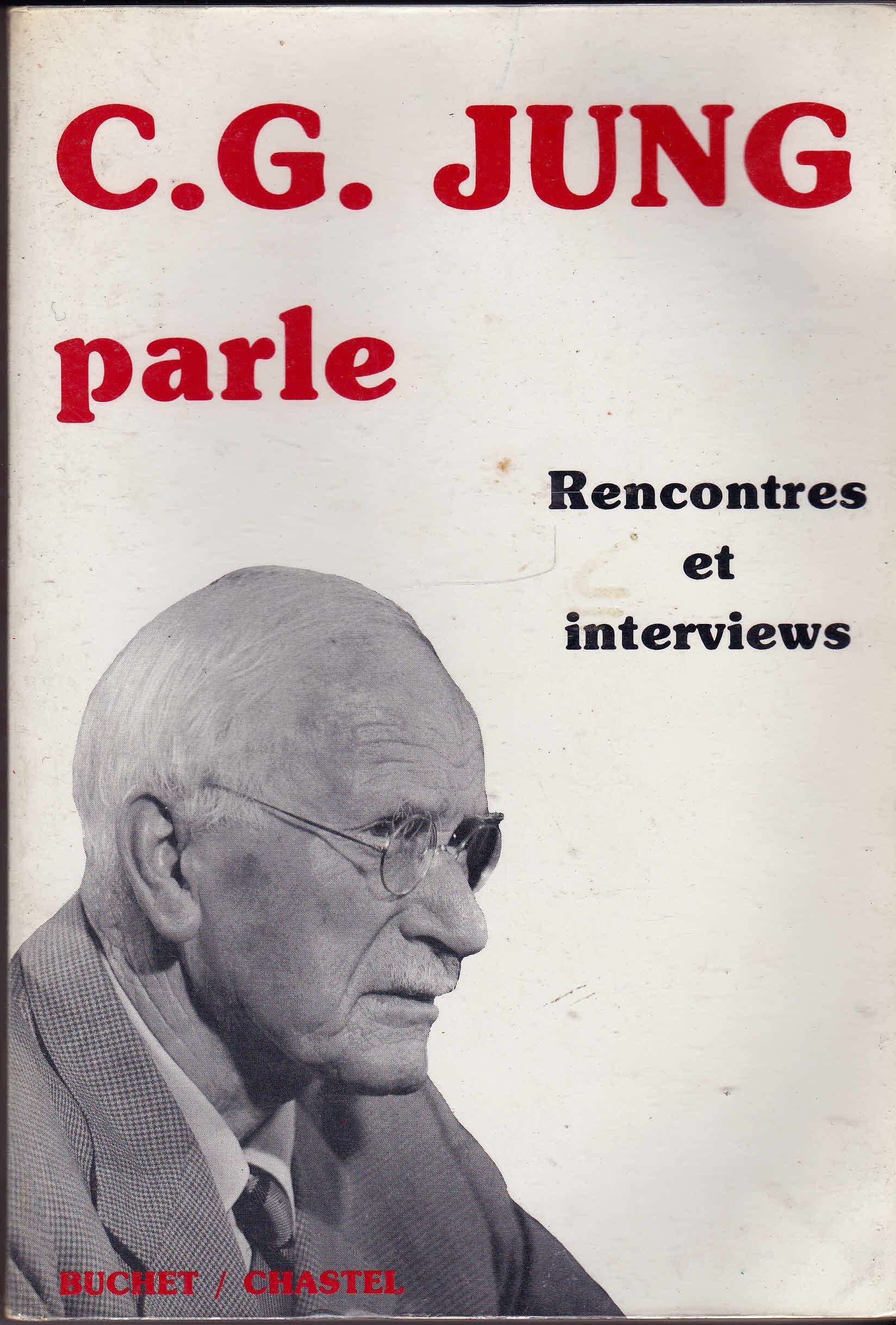 CG JUNG PARLE RENCONTRES ET INTERVIEWS