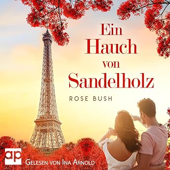 Ein Hauch von Sandelholz Hörbuch von Rose Bush episode artwork
