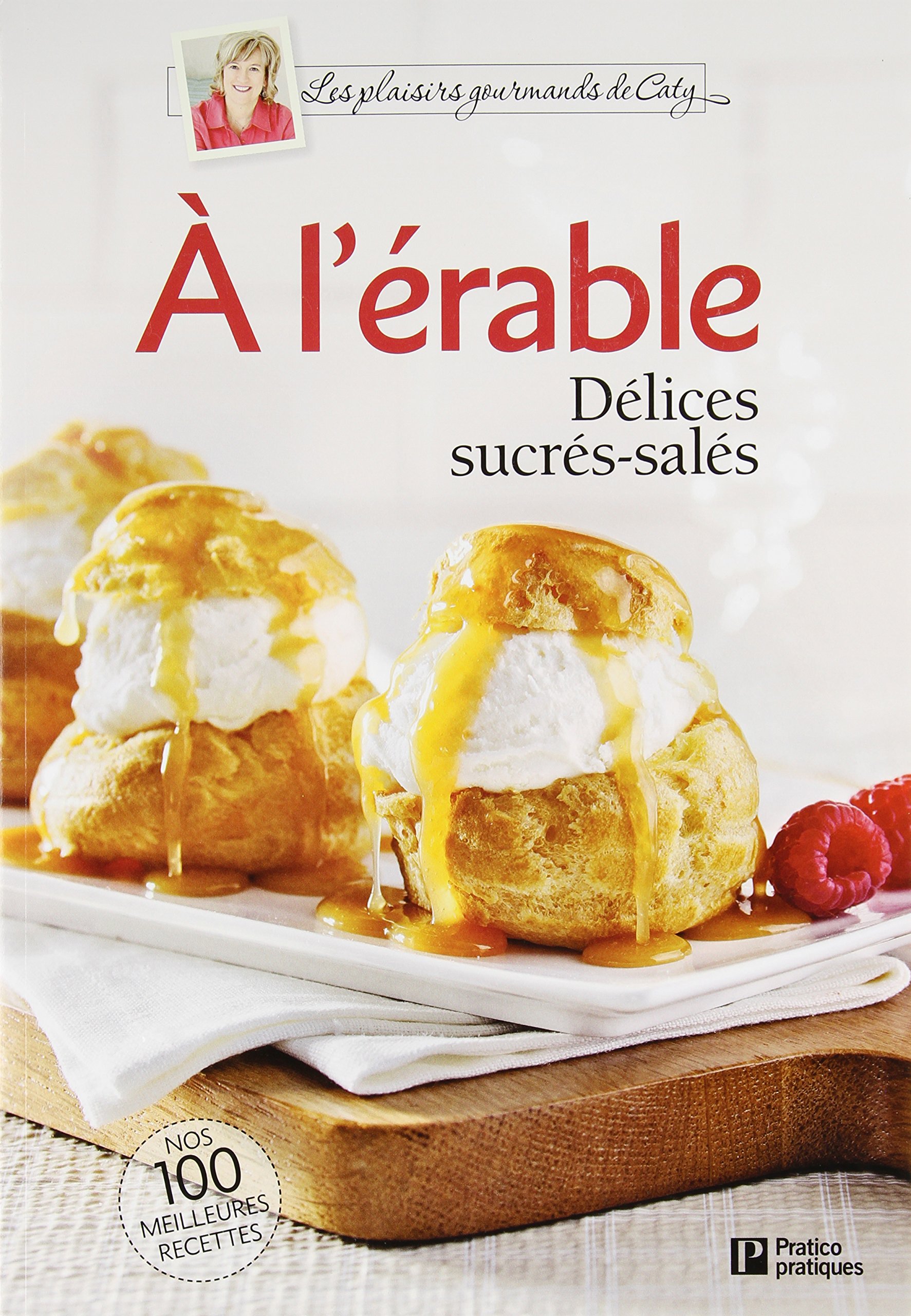 À l'érable: Délices sucrés-salés [Mass Market Paperback]