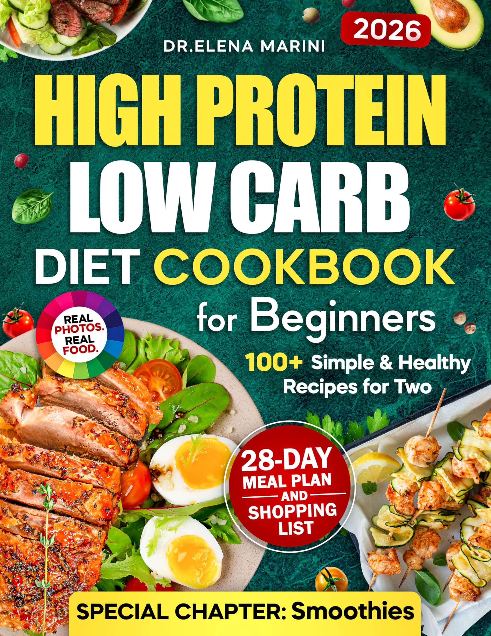 High-Protein Low-Carb Diet Cookbook for Beginners: 100+ Simple & Healthy Recipes for Two with a 28-Day Meal Plan