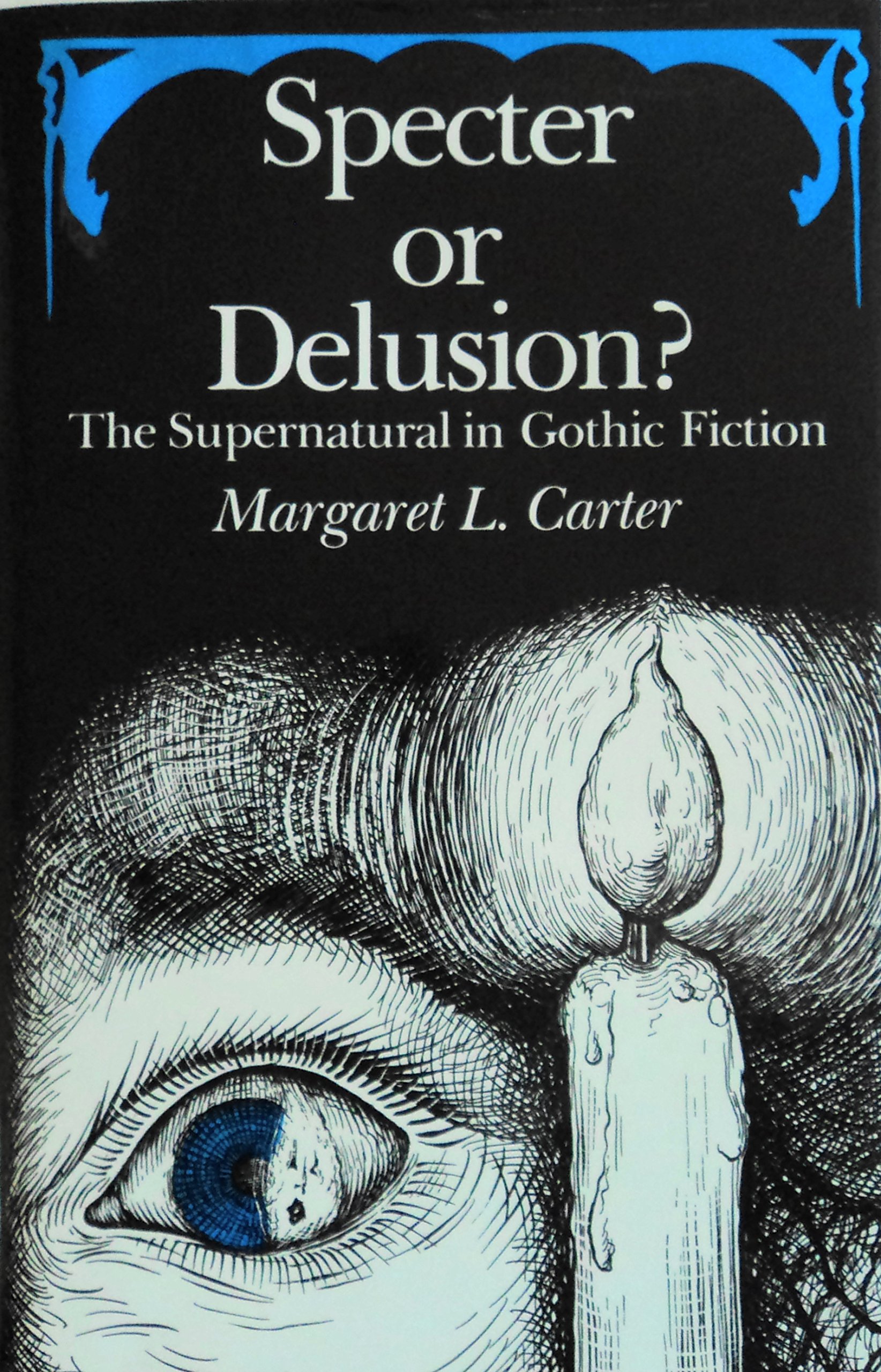 Cover of Specter or Delusion?: The Supernatural in Gothic Fiction