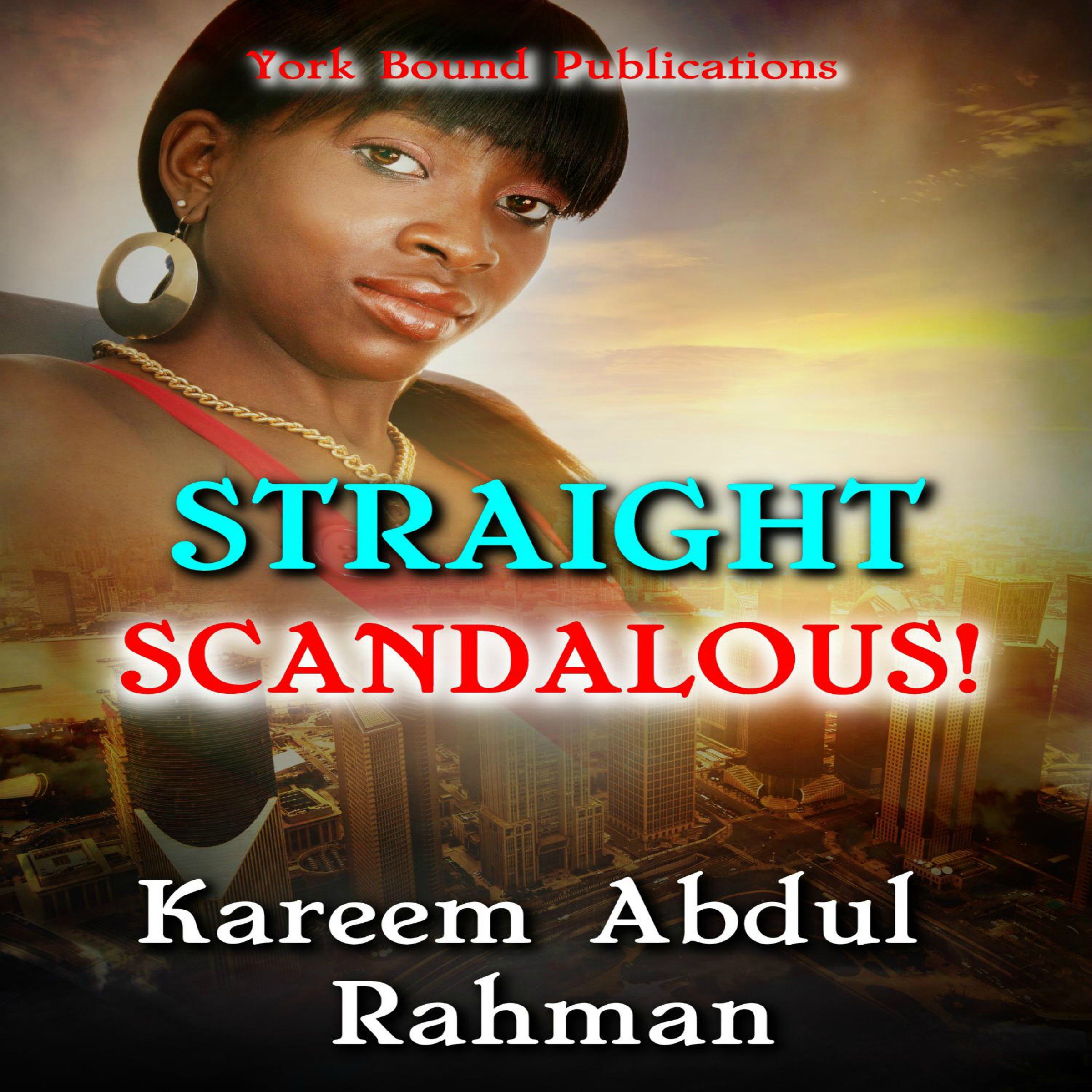 Straight Scandalous!