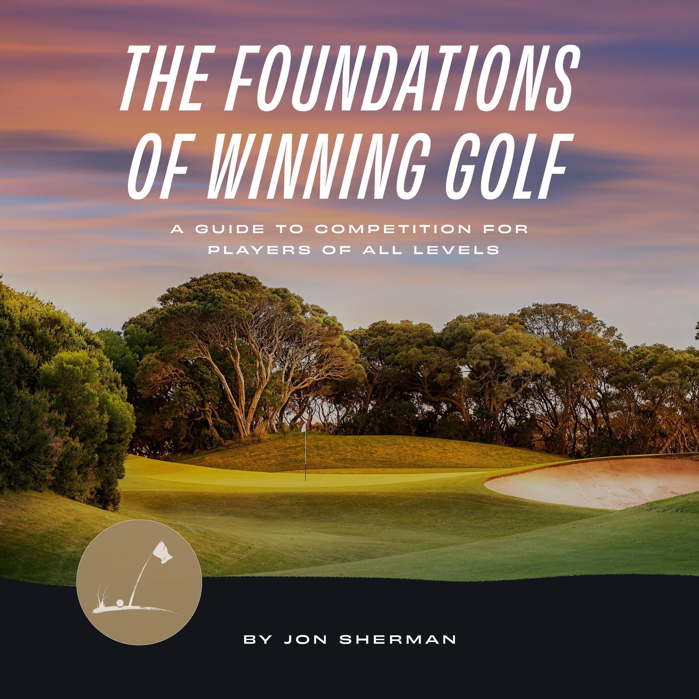 The Foundations of Winning Golf