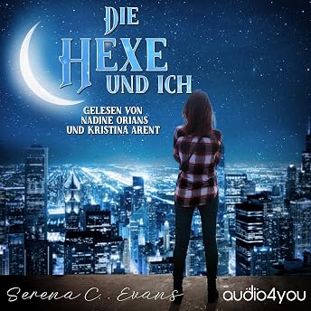 Die Hexe und ich Hörbuch von Serena C. Evans episode artwork