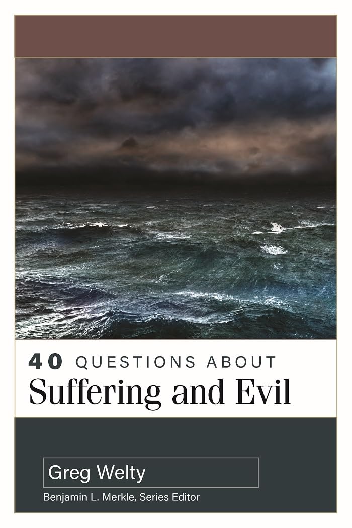 40 Questions About Suffering and Evil