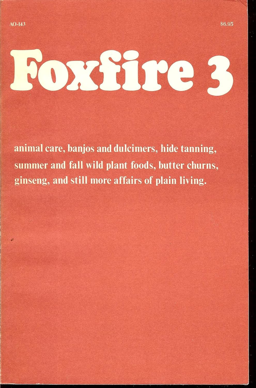 The Foxfire Book, Foxfire 2 / Foxfire 3 (3 Volumes Set)      Paperback – January 1, 1972