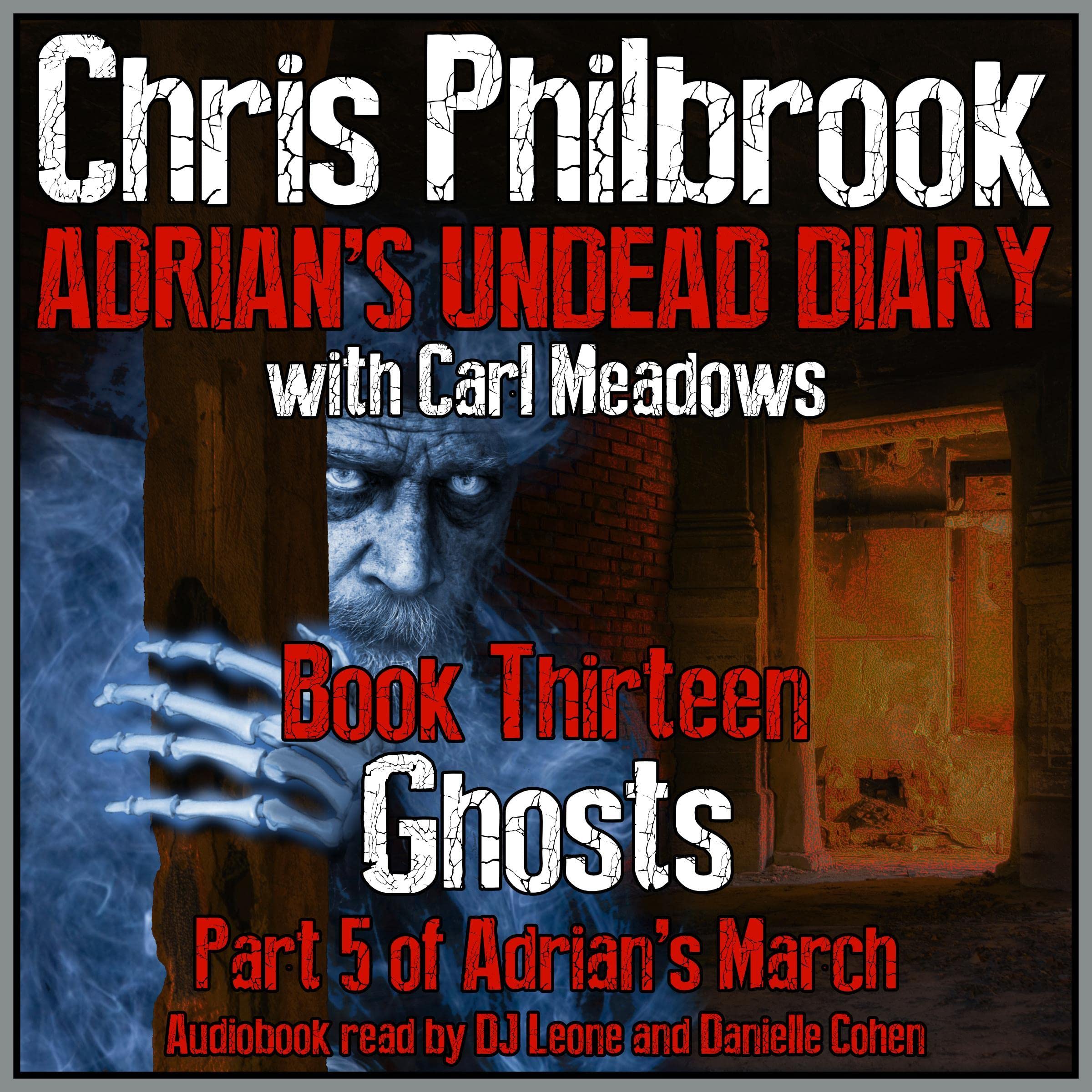 Cover art for Ghosts: Adrian's March, Part Five (Adrian's Undead Diary, Book 13)