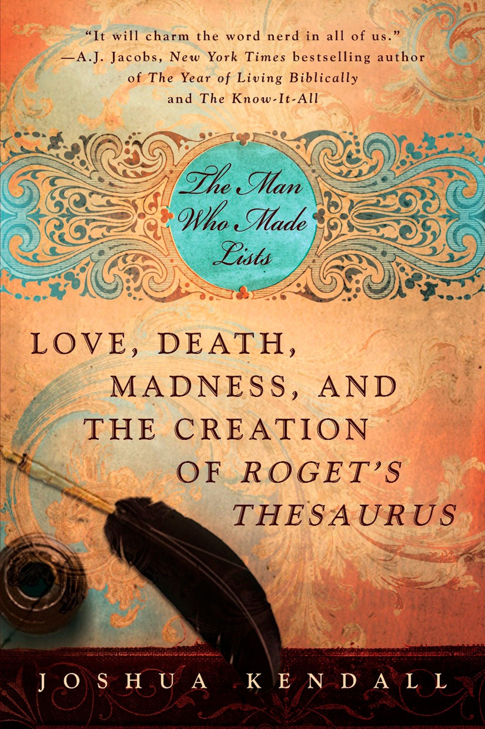 The Man Who Made Lists: Love, Death, Madness, and the Creation of Roget's Thesaurus