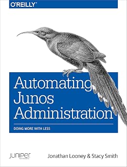 Automating Junos Administration Doing More with Less
