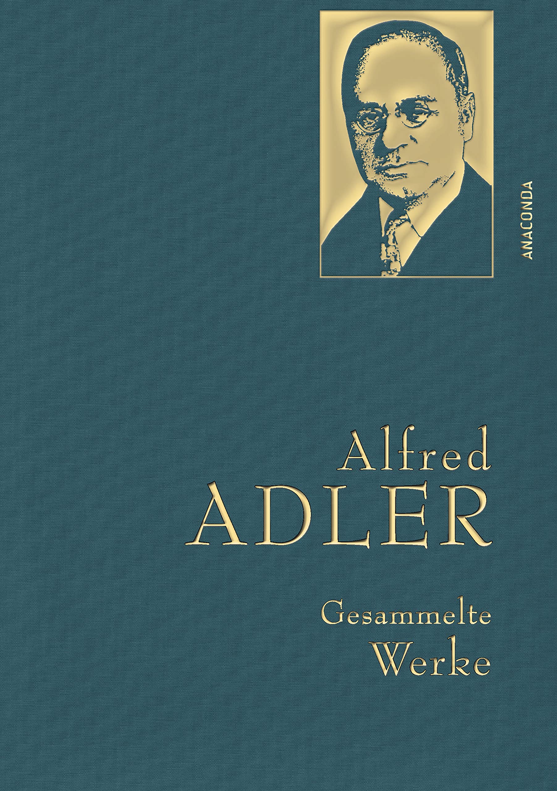 Alfred Adler, Gesammelte Werke: Gebunden in feingeprägter Leinenstruktur auf Naturpapier mit Goldprägung. Individualpsychologie, Menschenkenntnis, Sinn des Lebens
