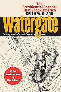 Watergate: The Presidential Scandal That Shook America?With a New Afterword by Max Holland