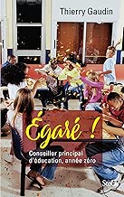 Download Égaré ! Conseiller principal d'éducation, année zéro PDF