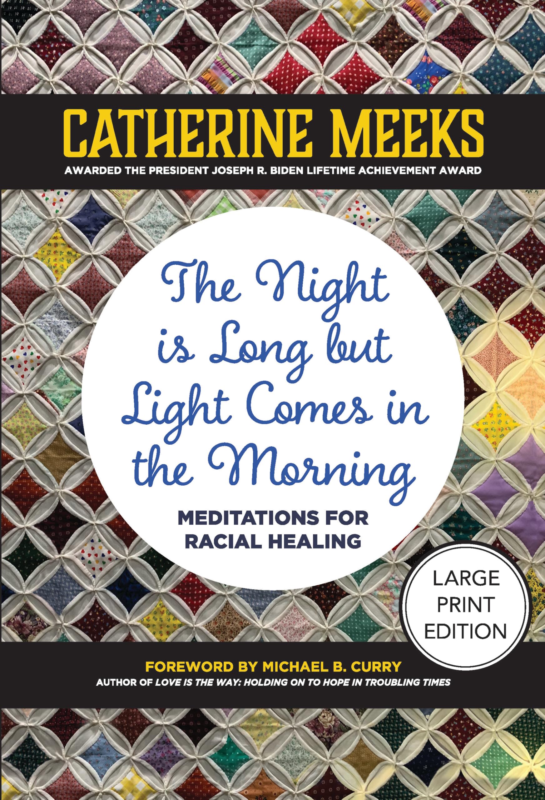The Night is Long but Light Comes in the Morning (Large Print Edition): Meditations for Racial Healing