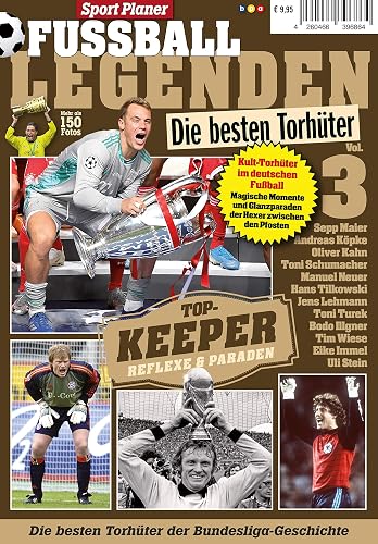 Sport Planer FUSSBALL LEGENDEN Vol. 3: Die besten Torhüter: TOP-KEEPER: Reflexe &amp; Paraden