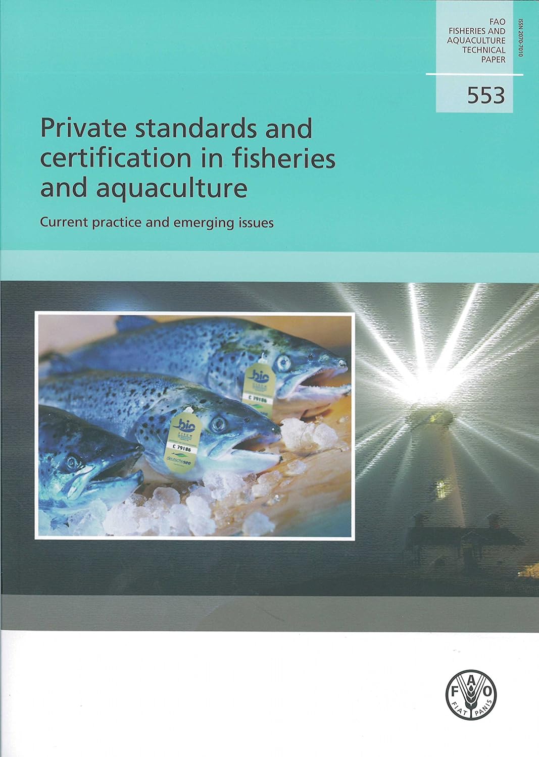 Private Standards and Certification in Fisheries and Aquaculture