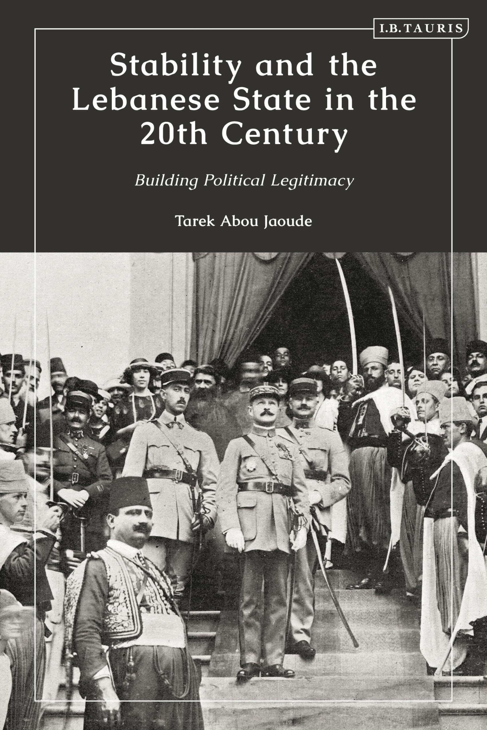 Buy Stability and the Lebanese State in the 20th Century: Building Political Legitimacy — BookShops.in
