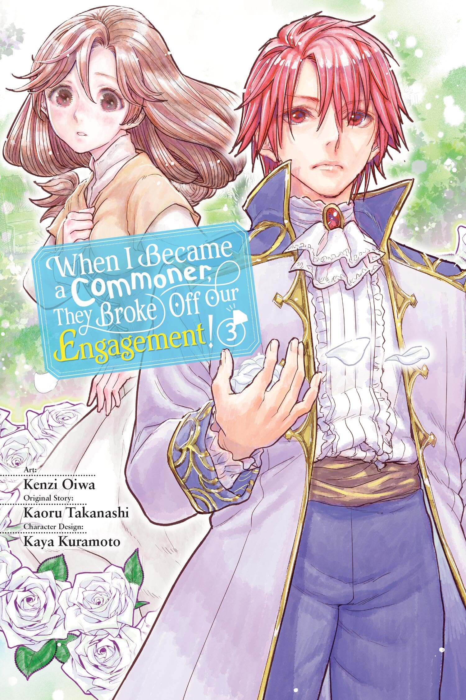 When I Became a Commoner, They Broke Off Our Engagement!, Vol. 3: Volume 3 (WHEN I BECAME COMMONER BROKE OFF ENGAGEMENT GN)
