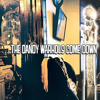 ...The Dandy Warhols Come Down - The Dandy Warhols (Vinyl)