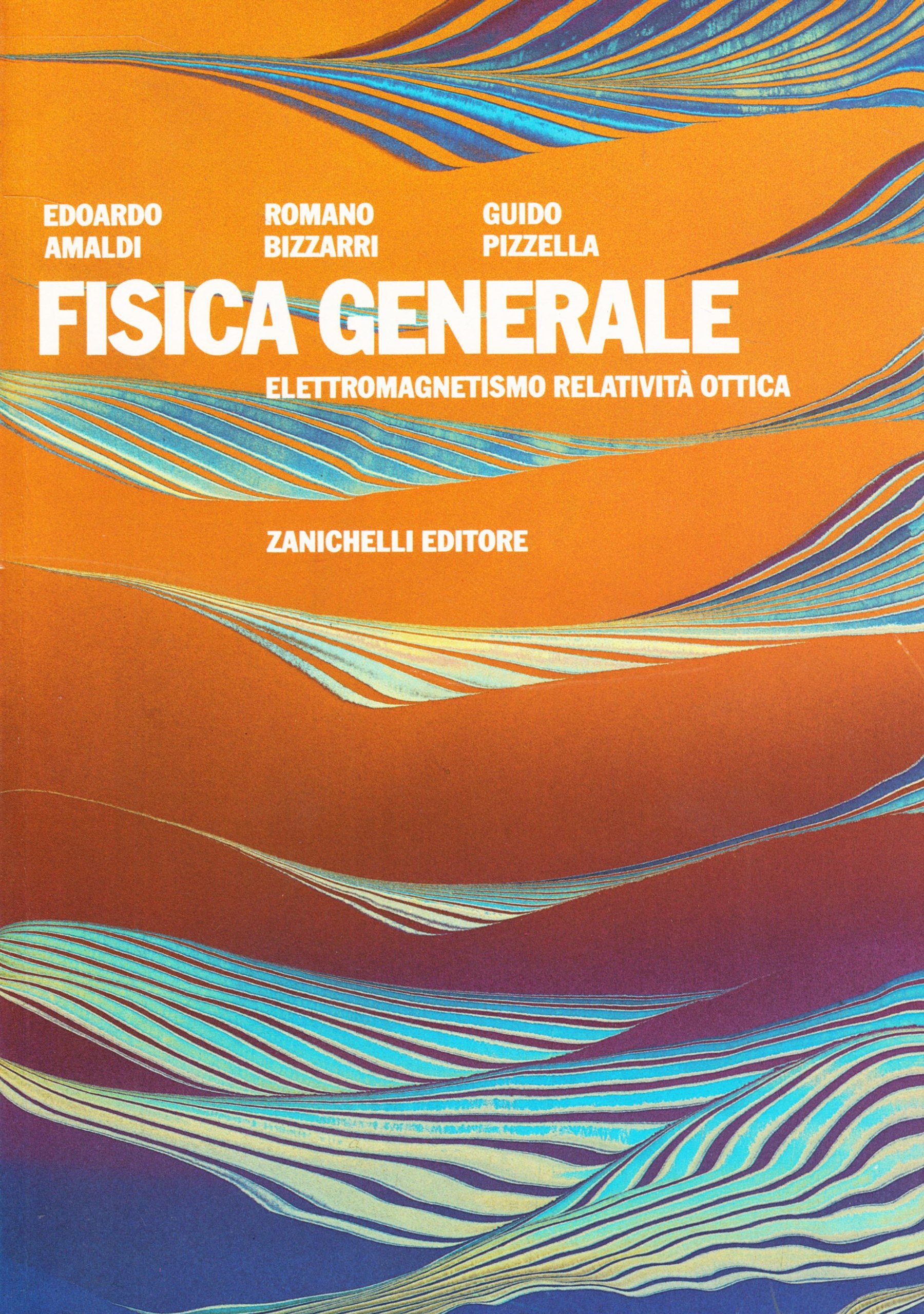 Fisica generale. Elettromagnetismo, relatività, ottica