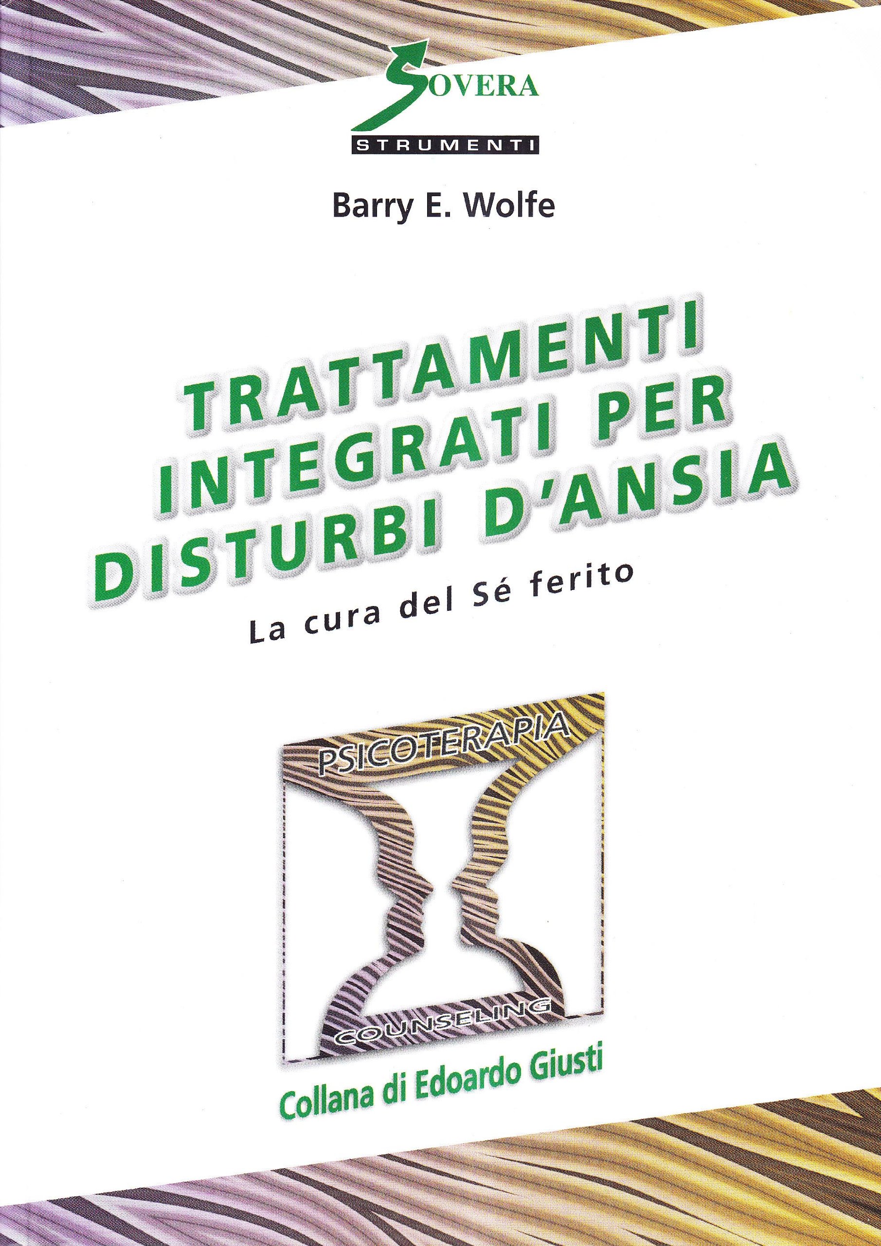 Trattamenti Integrati Per I Disturbi D'ansia. La Cura Del Sé Ferito - 4