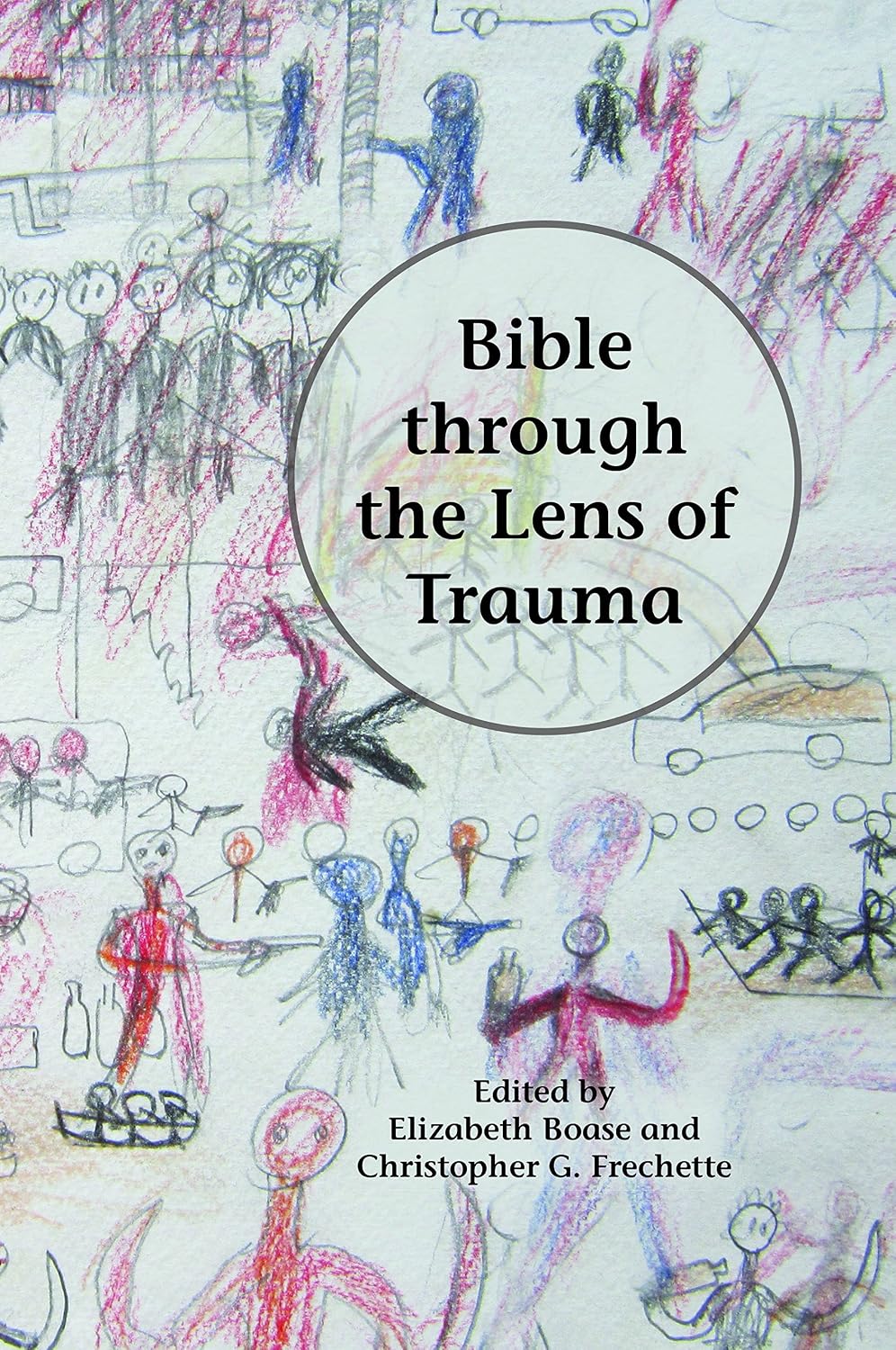 Bible through the Lens of Trauma (Semeia Studies Book 86)