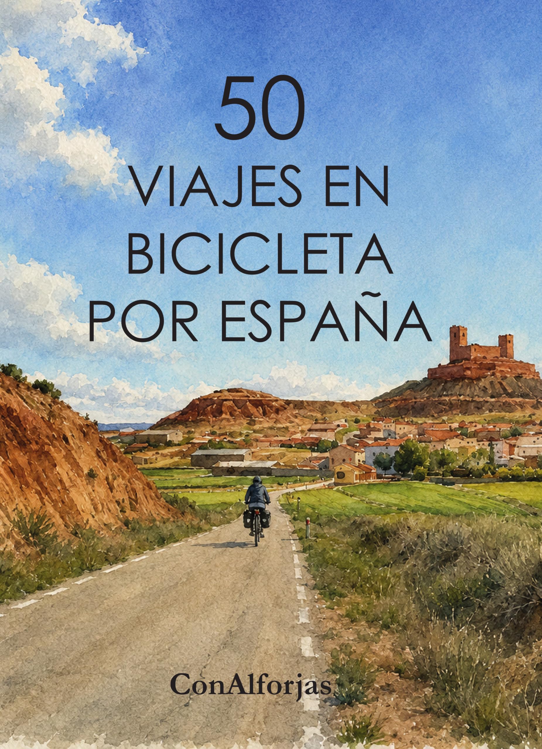 50 VIAJES EN BICICLETA POR ESPAÑA - ConAlforjas