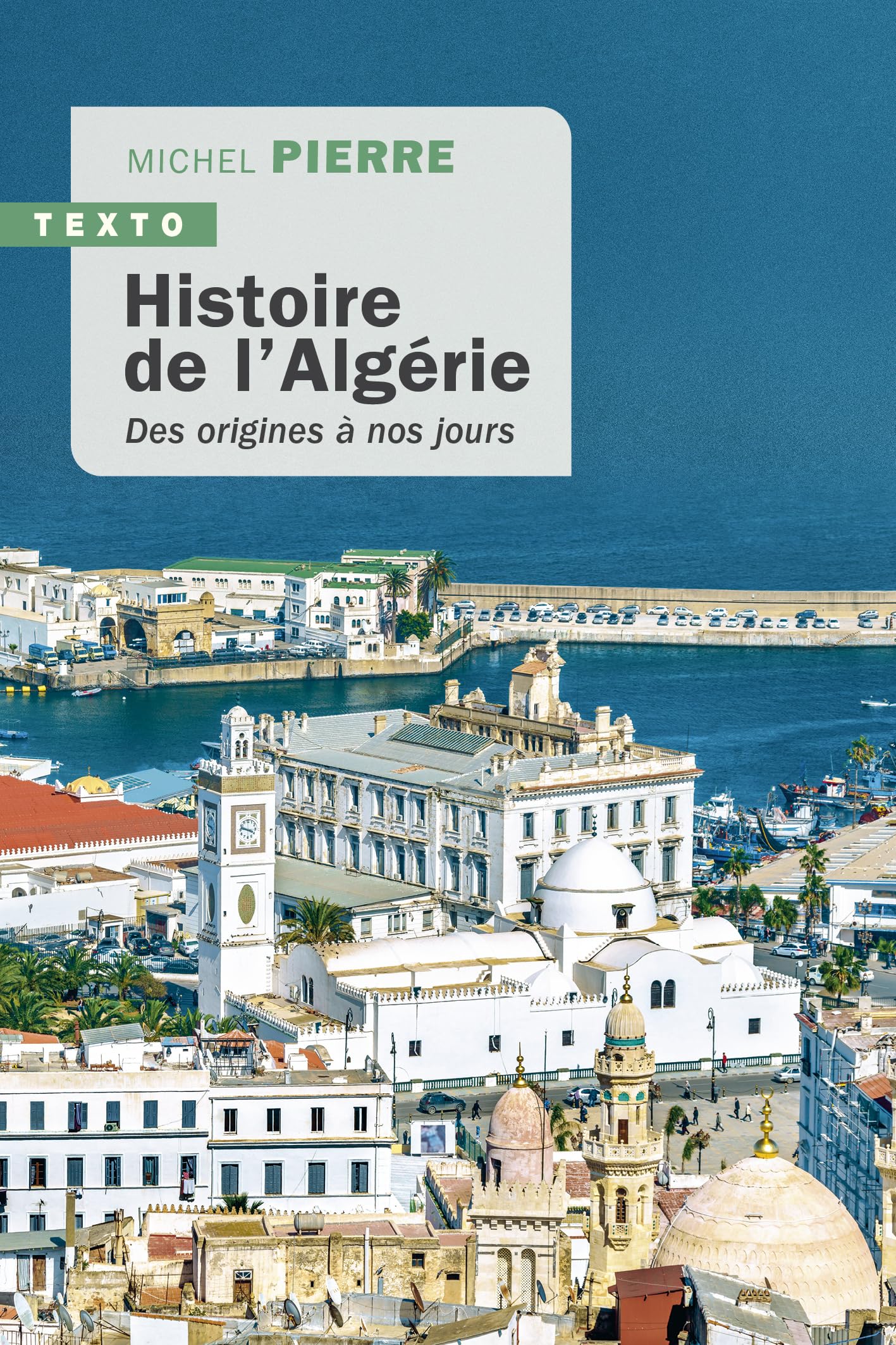 Histoire de l'Algérie: Des origines à nos jours