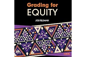 Grading for Equity: What It Is, Why It Matters, How It Can...