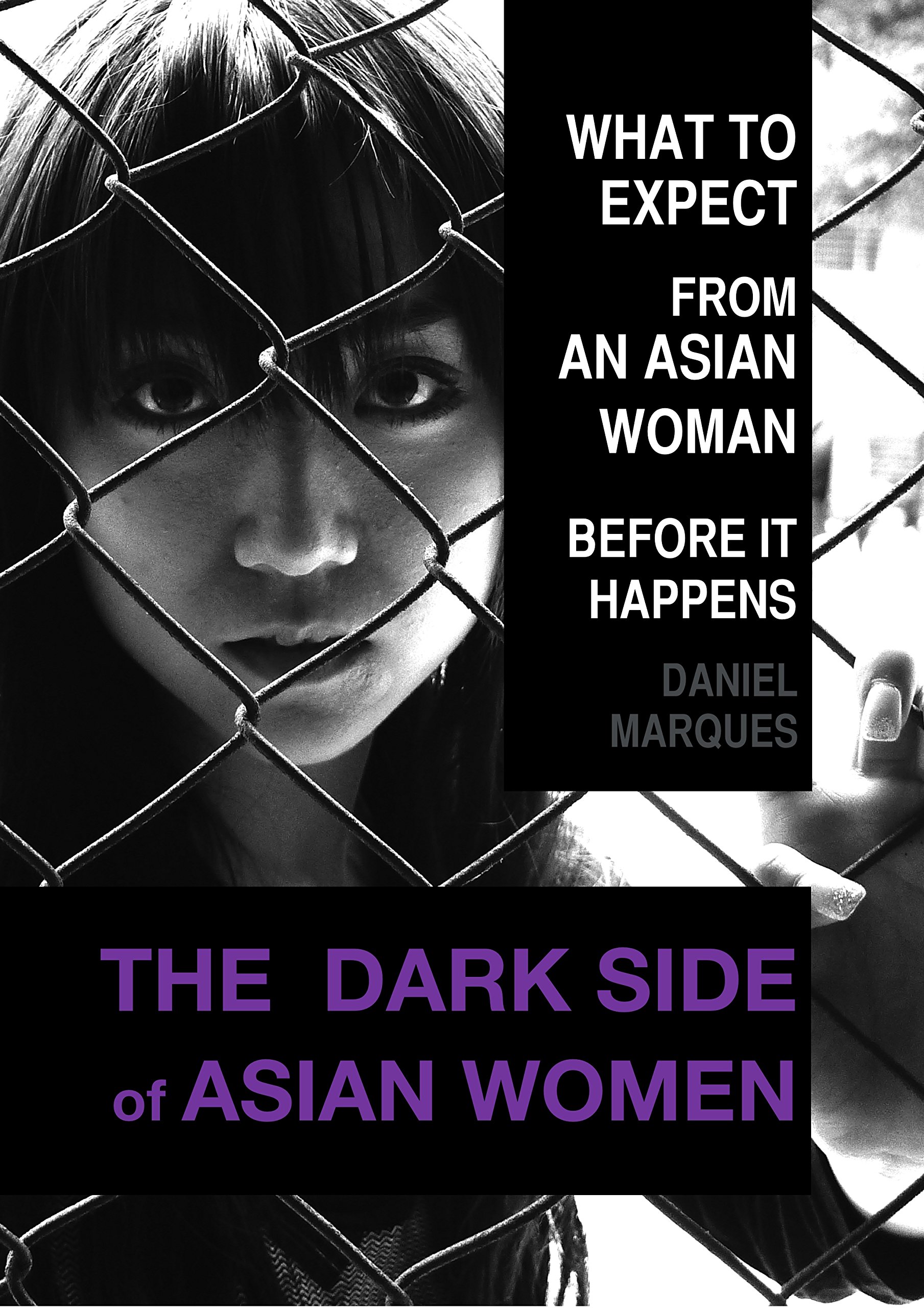 The Dark Side of Asian Women: What to expect from an Asian woman before it happens
