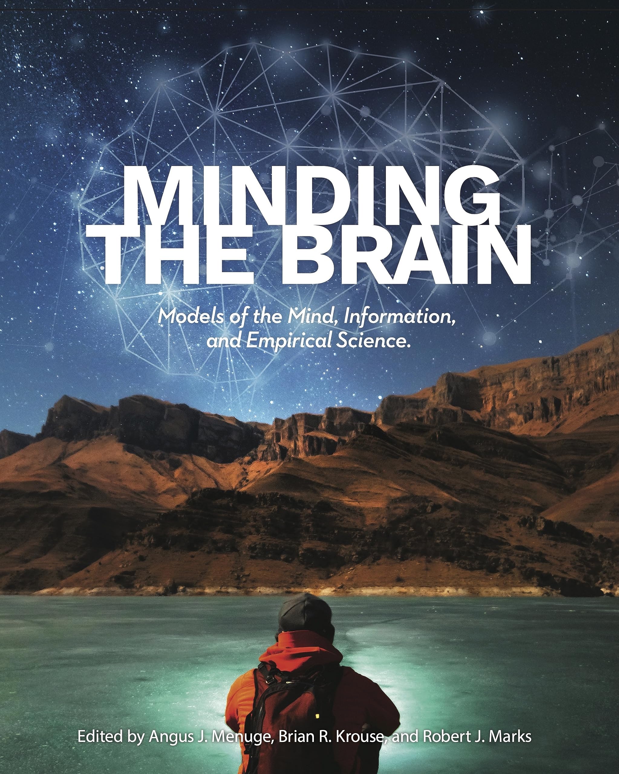 Minding the Brain: Models of the Mind, Information, and Empirical Science