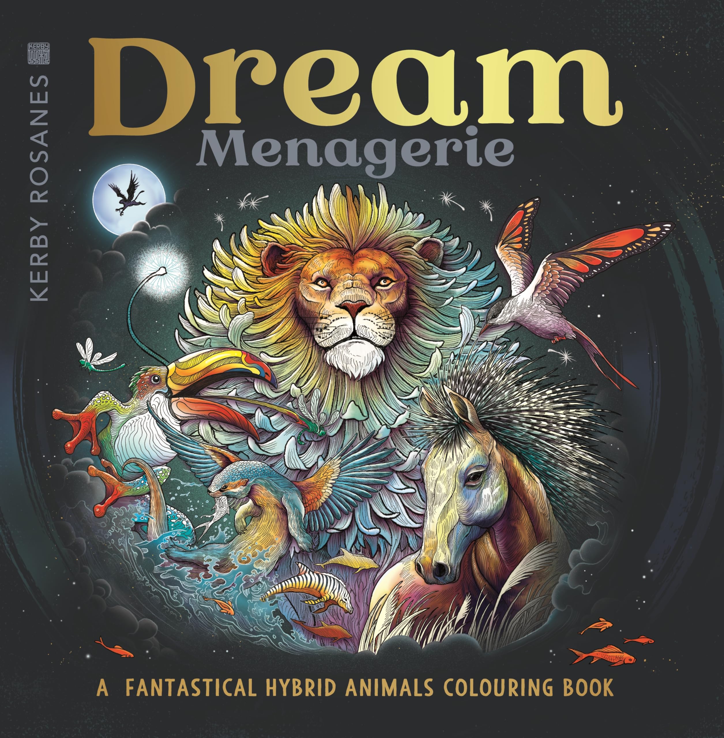Dream Menagerie: A Fantastical Hybrid Animals Colouring Book