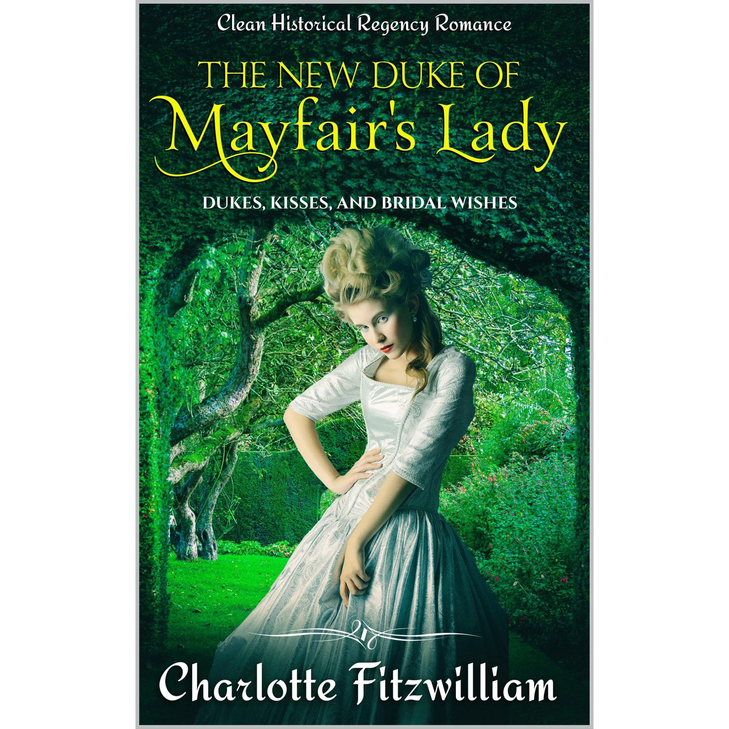 The New Duke of Mayfair's Lady: Short Clean Historical Regency Romance