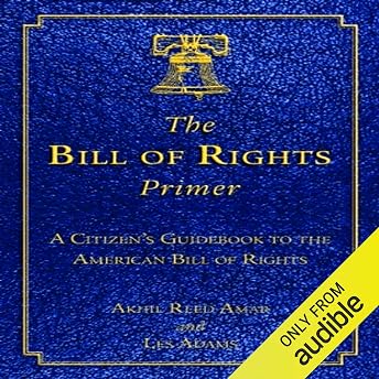 The Bill of Rights Primer Audiobook by Akhil Reed Amar episode artwork