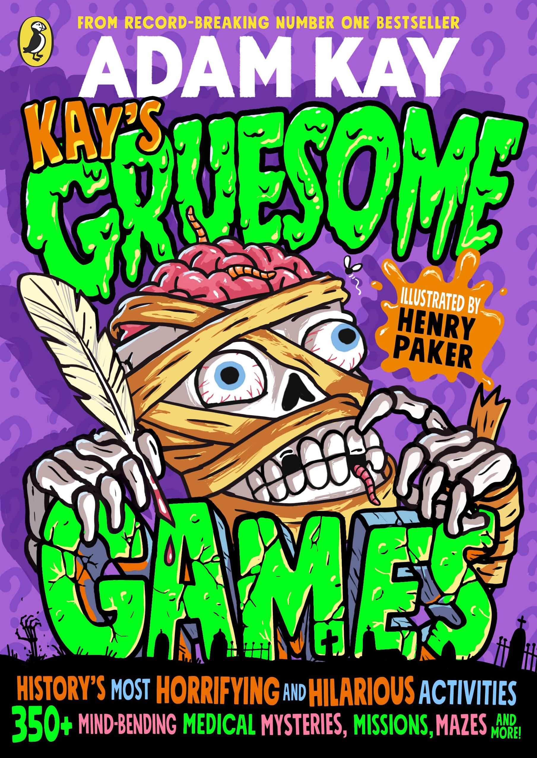 Kay's Gruesome Games: A funny, gory activity book full of queasy quizzes and creepy crafts to make