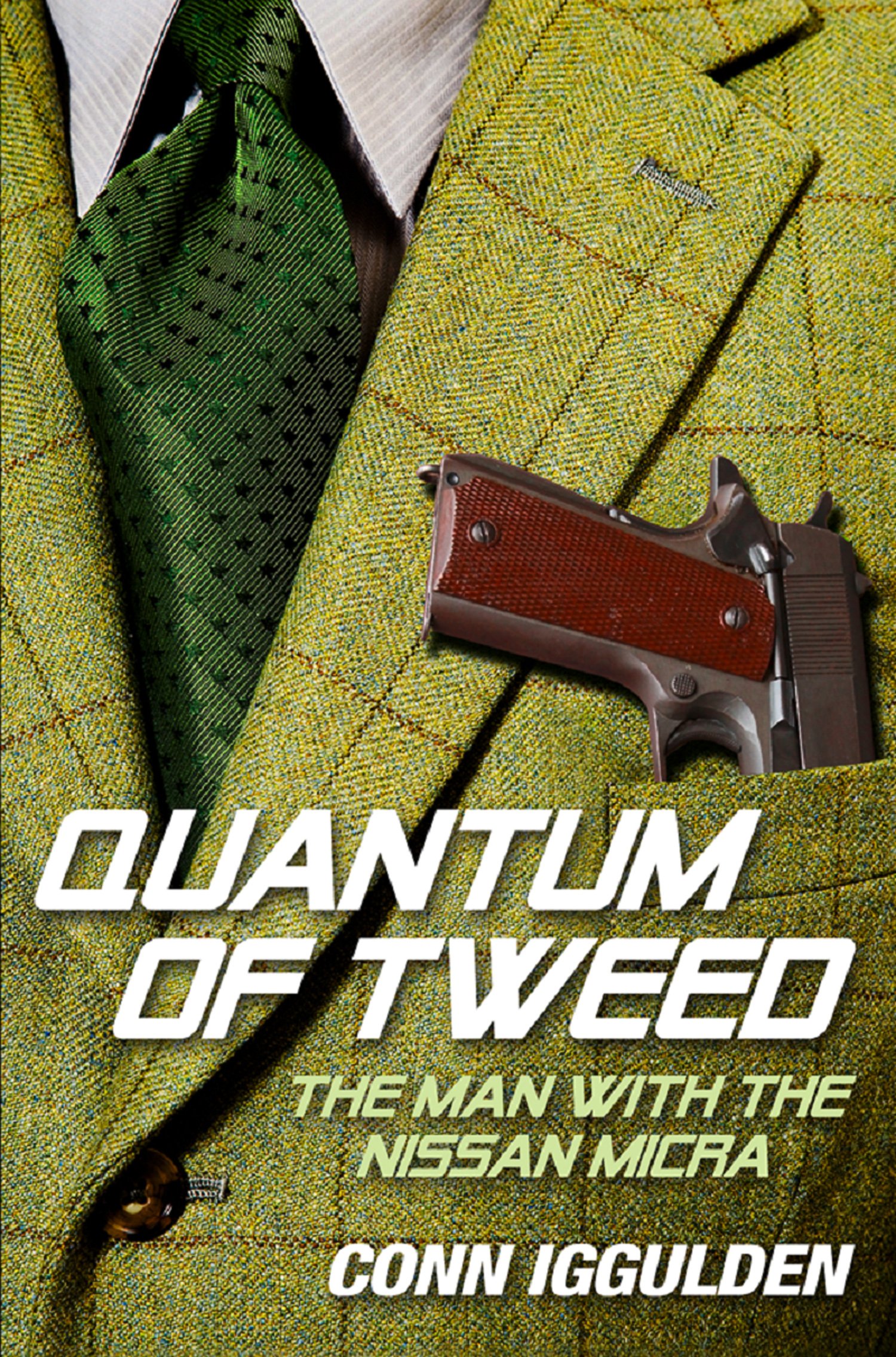 Quantum of Tweed: The Man with the Nissan Micra (Quick Reads 2012)-Conn Iggulde