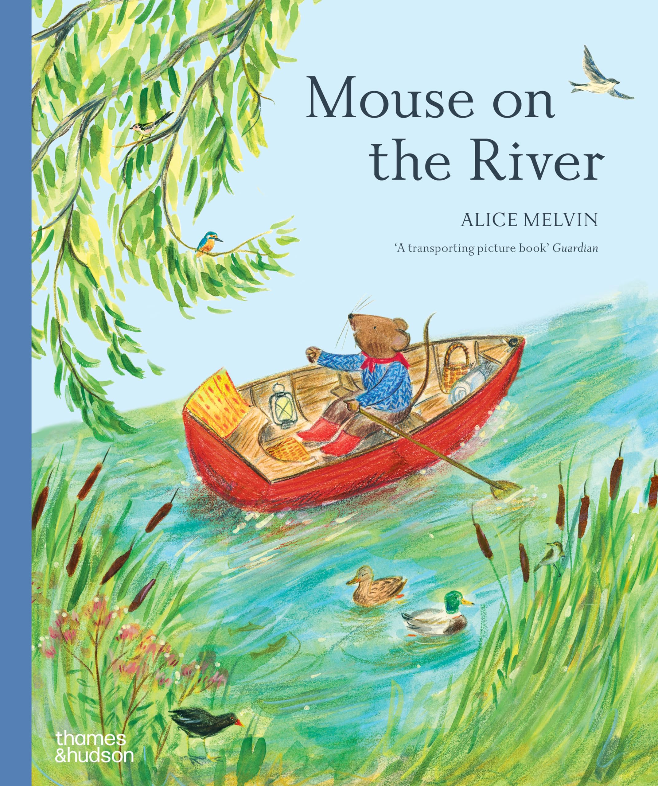Mouse on the River by Alice Melvin (Hardback Book)