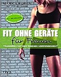 Fit ohne Geräte für Frauen: Trainieren mit dem eigenen Körpergewicht