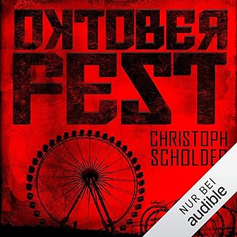 Oktoberfest Hörbuch von Christoph Scholder