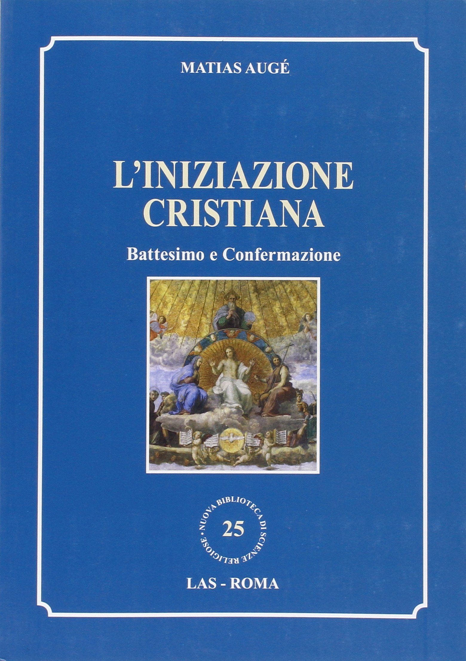 L'iniziazione cristiana. Battesimo e confermazione