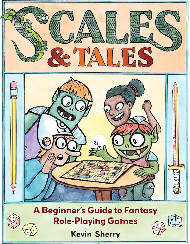 Scales & Tales: A Beginner's Guide to Fantasy Role-Playing Games