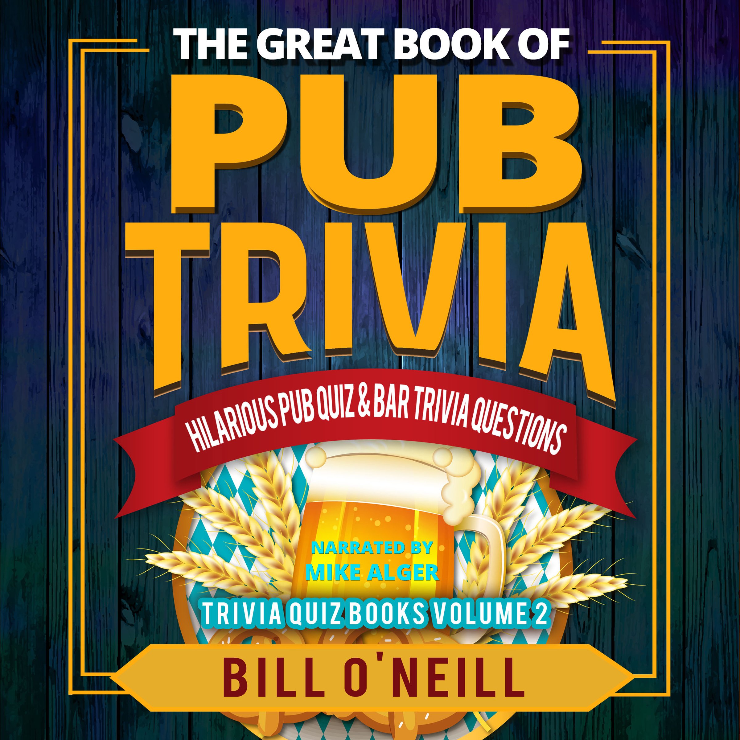 The Great Book of Pub Trivia: Hilarious Pub Quiz & Bar Trivia Questions
