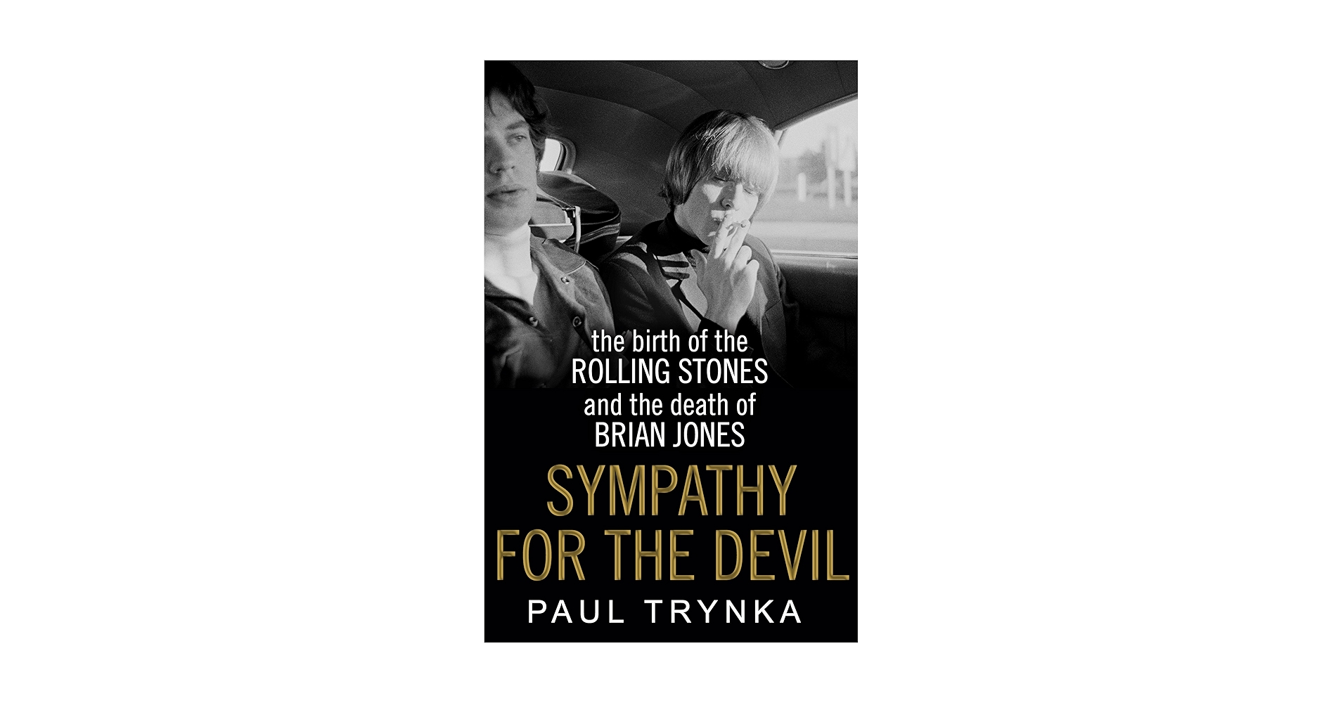 Sympathy for the Devil: The Birth of the Rolling Stones and