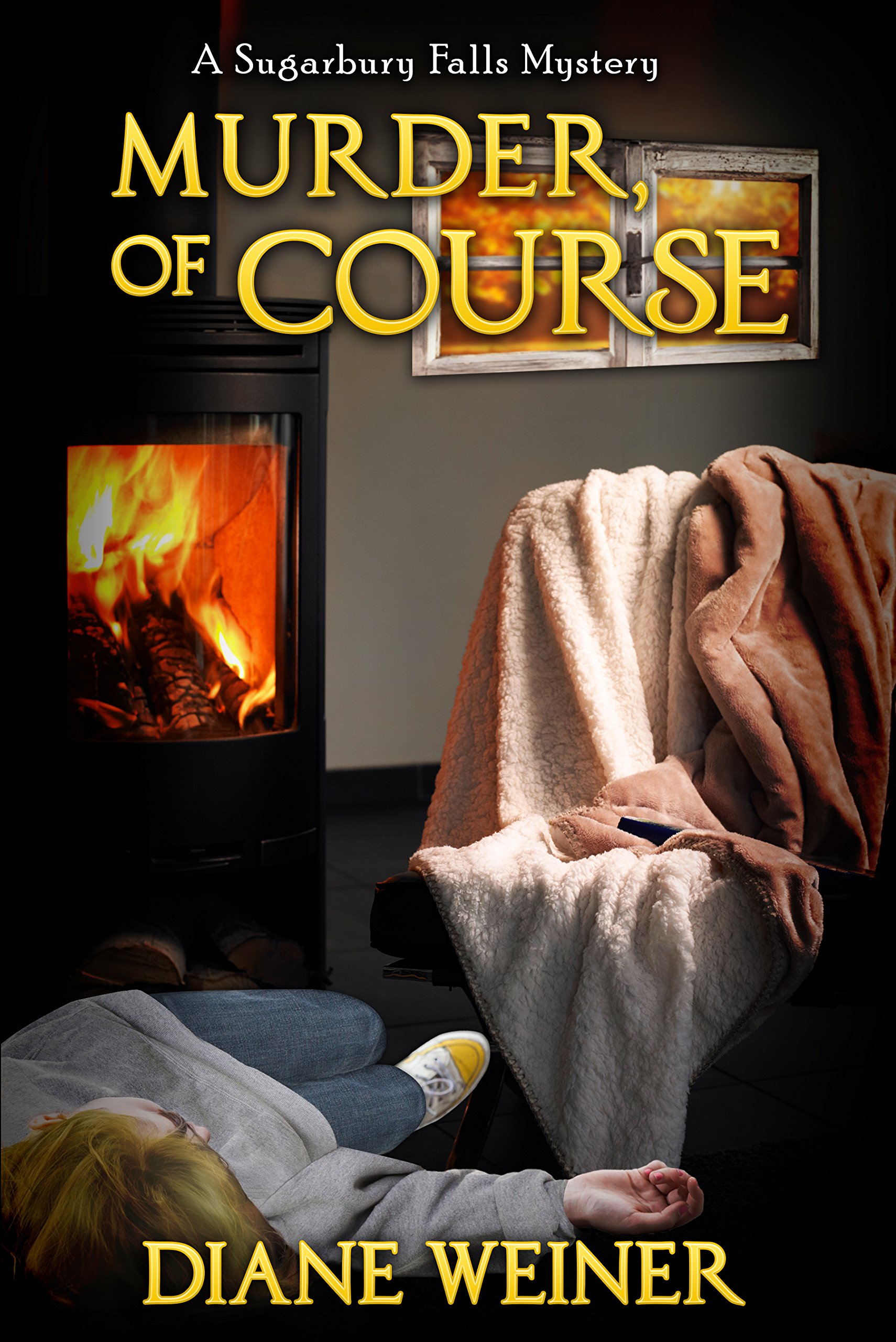 Murder, of Course: A Sugarbury Falls Mystery (Sugarbury Falls Mysteries Book 2)