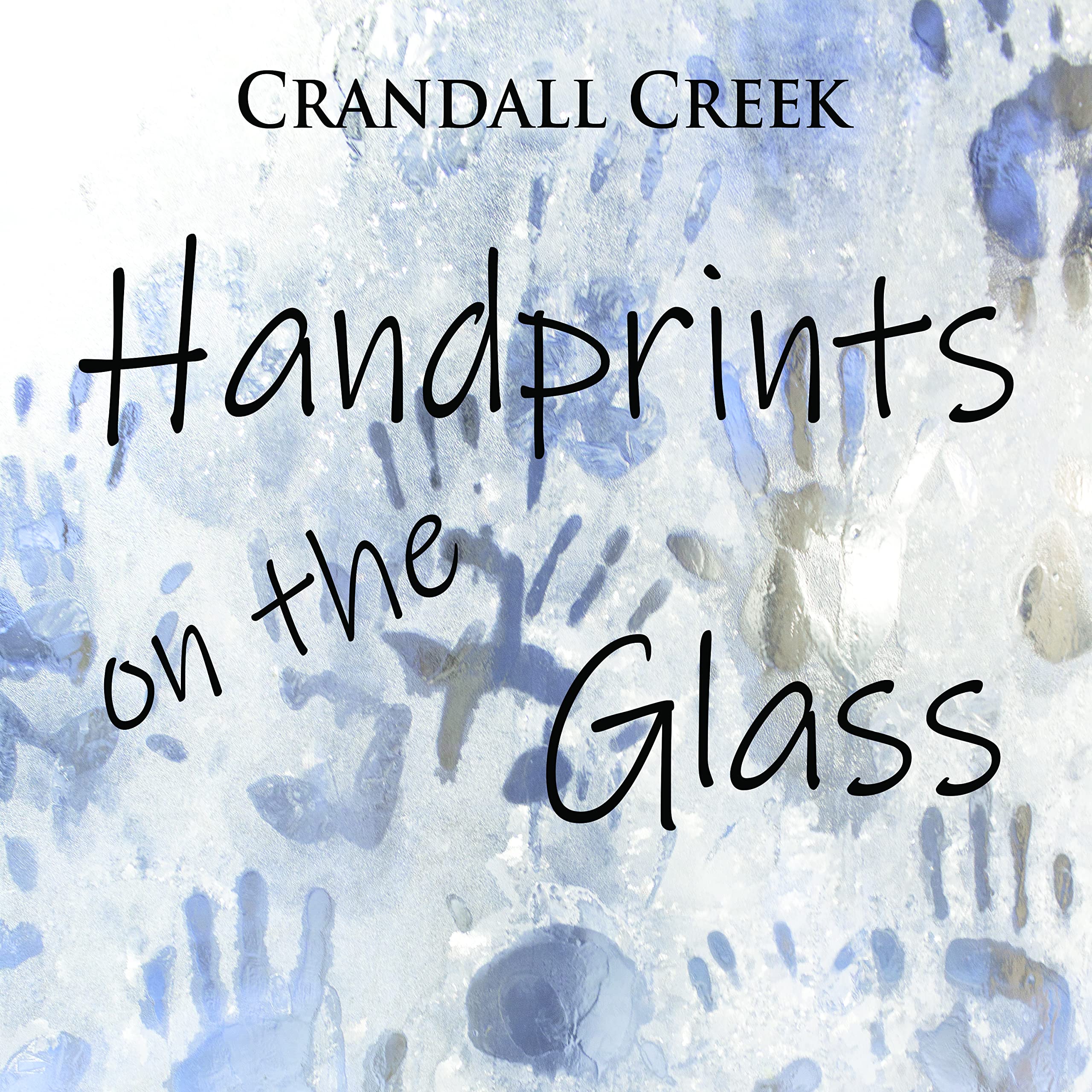 Crandall Creek Handprints On The Glass CD New 760137107958