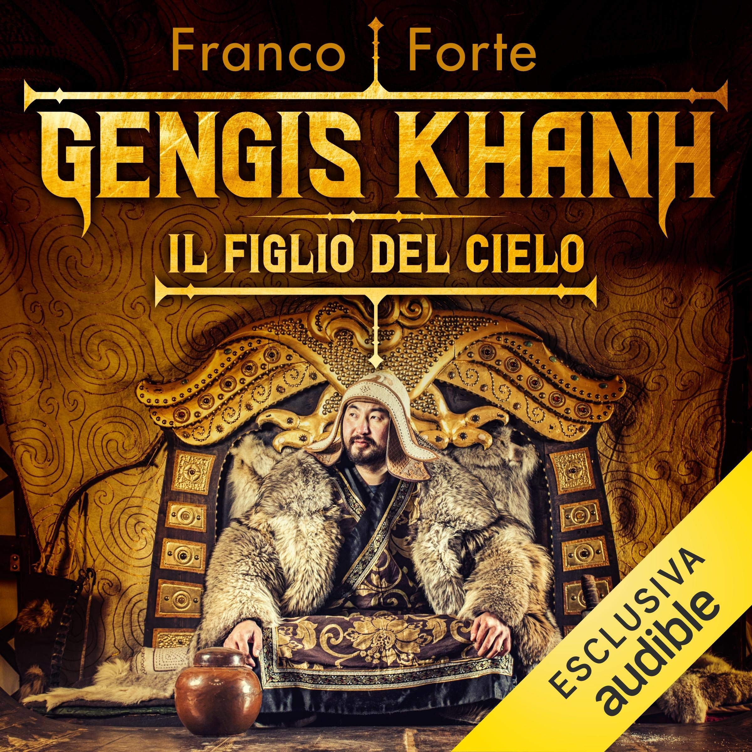Gengis Khan. Il figlio del cielo