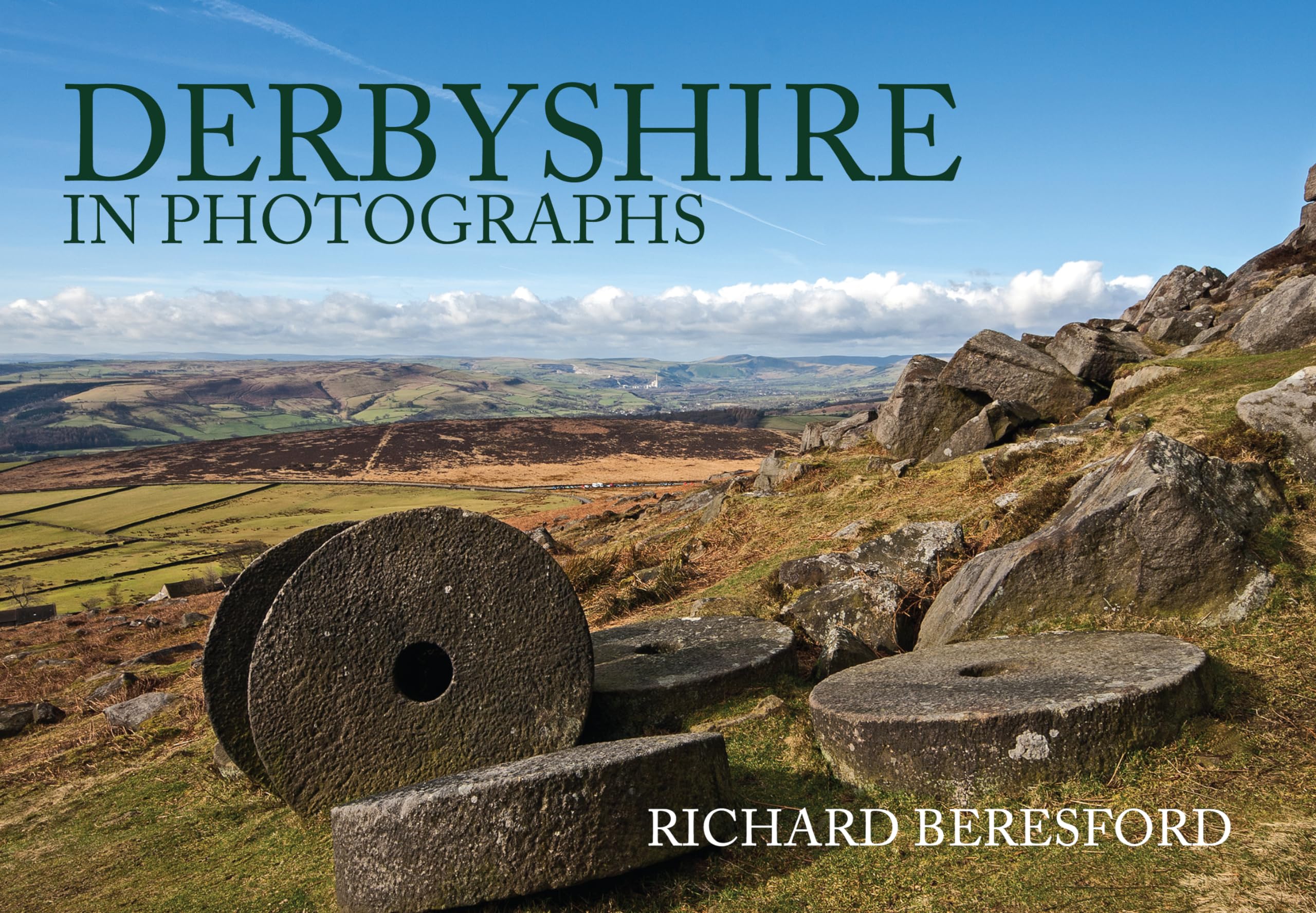 Derbyshire in Photographs By Richard Beresford
